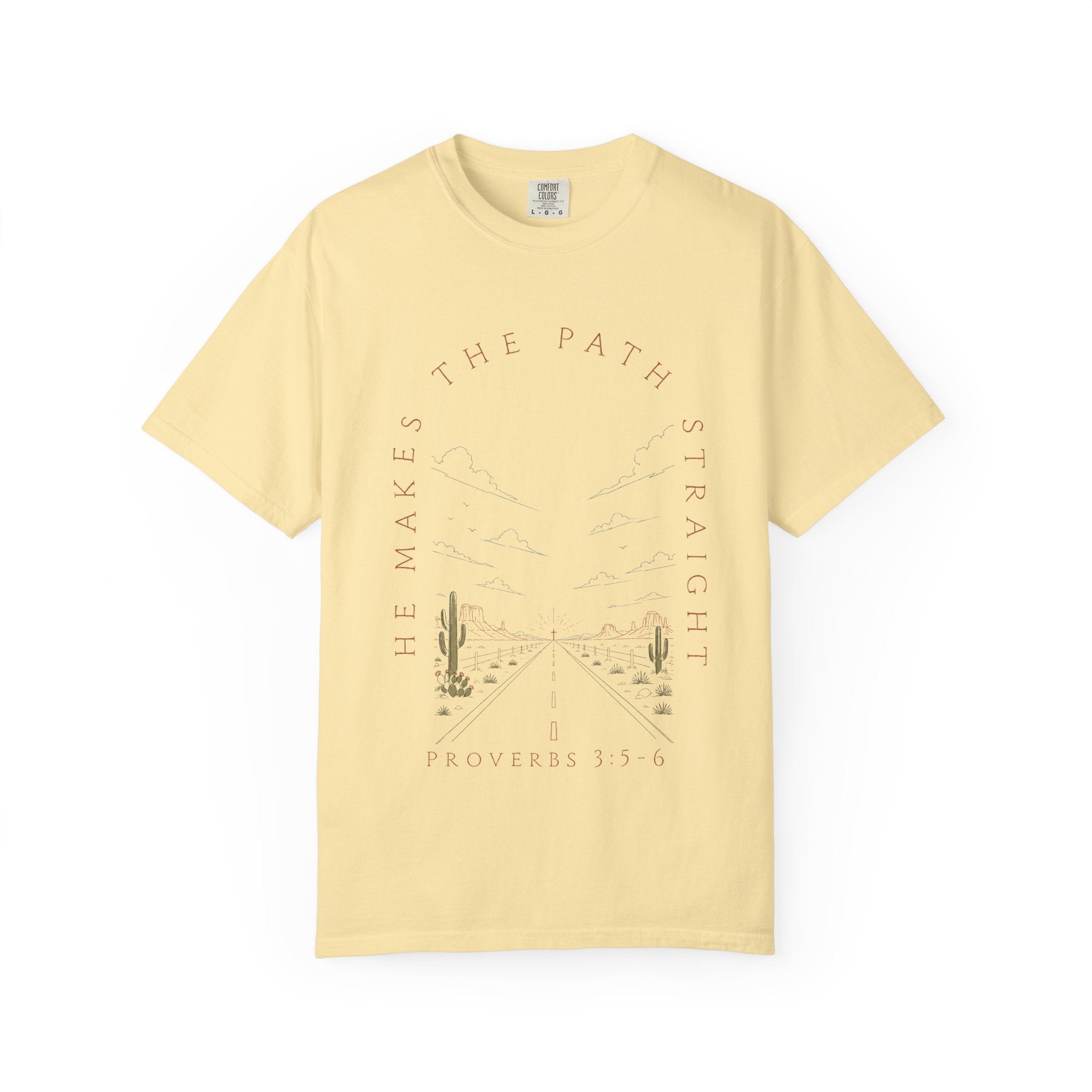 He Makes the Path Straight desert cactus road graphic T-Shirt