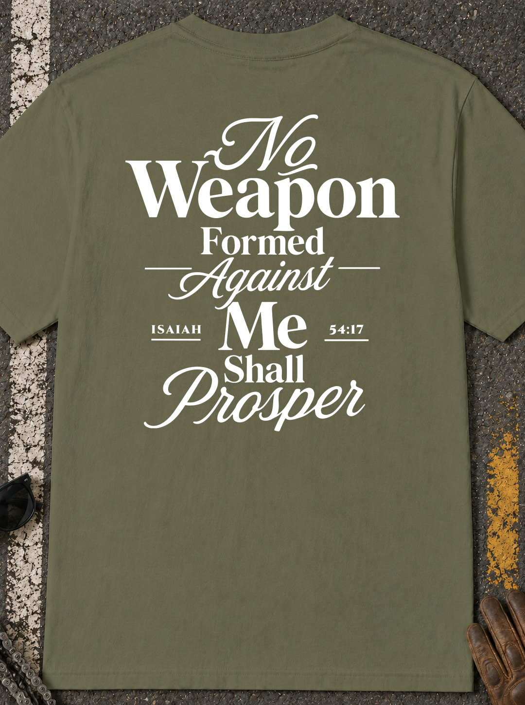 "No Weapon Formed Against Me Shall Prosper" Christian T-Shirt