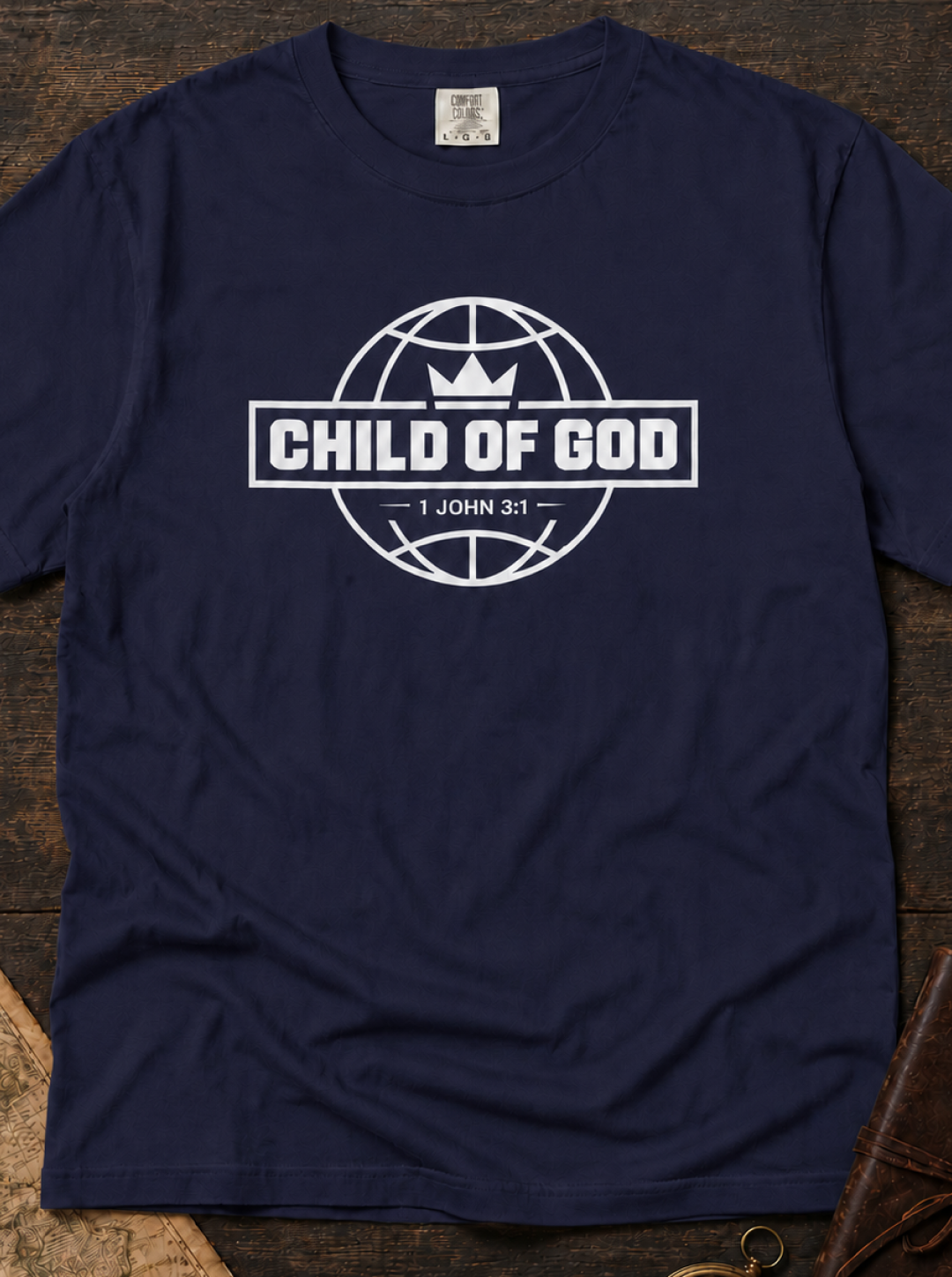 Child of God Graphic T-Shirt — Faith-Based Globe Design (1 John 3:1)