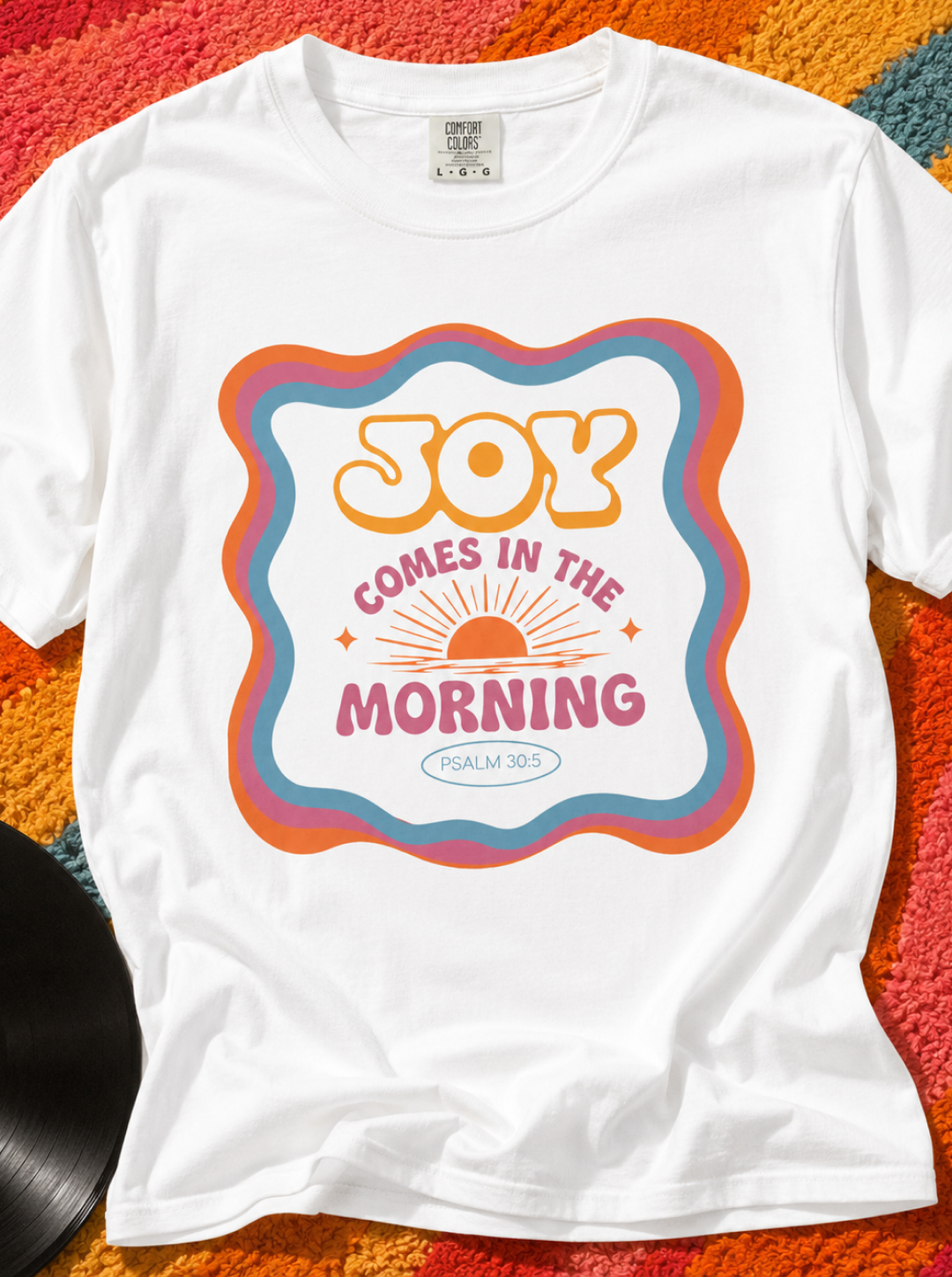 Joy Comes in the Morning T-Shirt