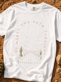 He Makes the Path Straight desert cactus road graphic T-Shirt
