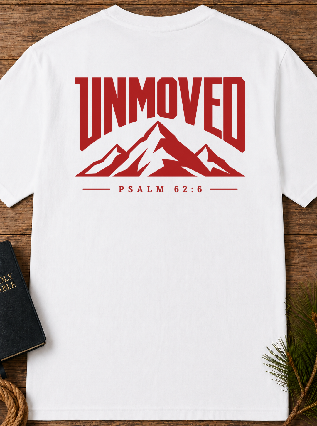 Unmoved Mountains T-Shirt — 'Unmoved' Psalm 62:6 Faith Graphic Tee