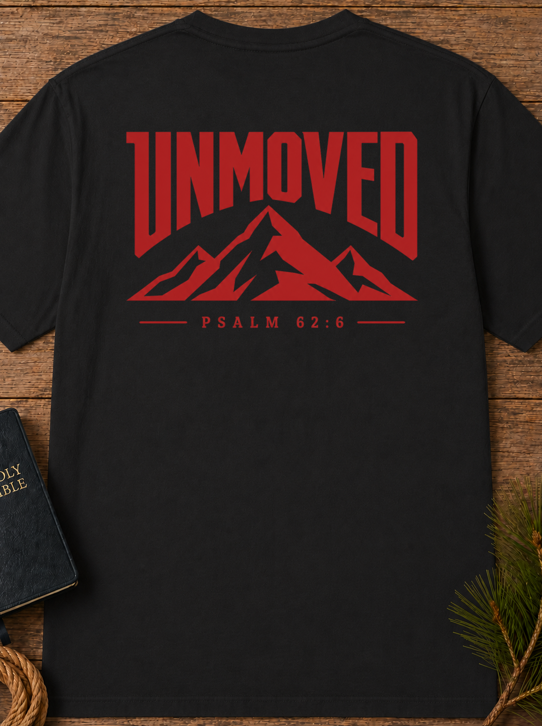 Unmoved Mountains T-Shirt — 'Unmoved' Psalm 62:6 Faith Graphic Tee