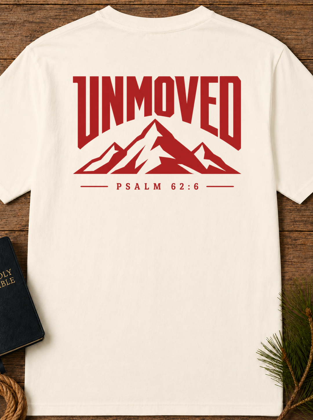 Unmoved Mountains T-Shirt — 'Unmoved' Psalm 62:6 Faith Graphic Tee