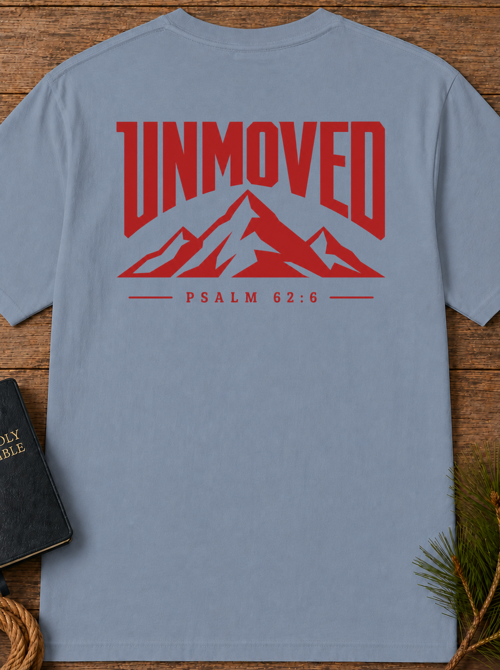 Unmoved Mountains T-Shirt — 'Unmoved' Psalm 62:6 Faith Graphic Tee