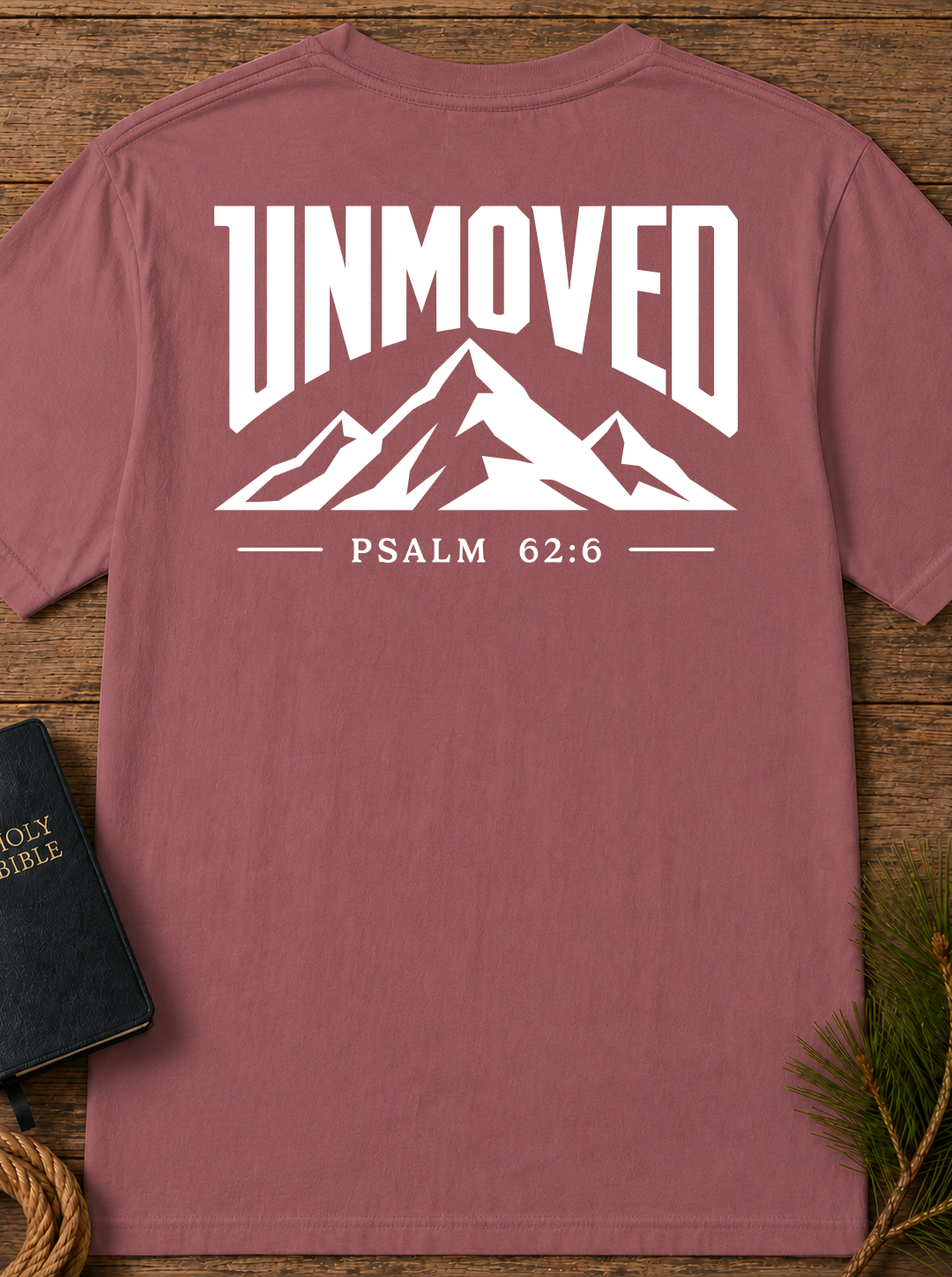 Unmoved Psalm 62:6 Mountain T-Shirt