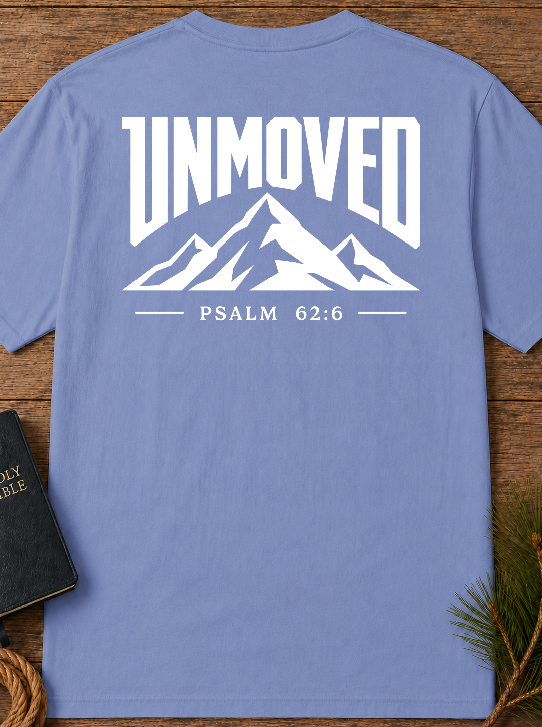 Unmoved Psalm 62:6 Mountain T-Shirt