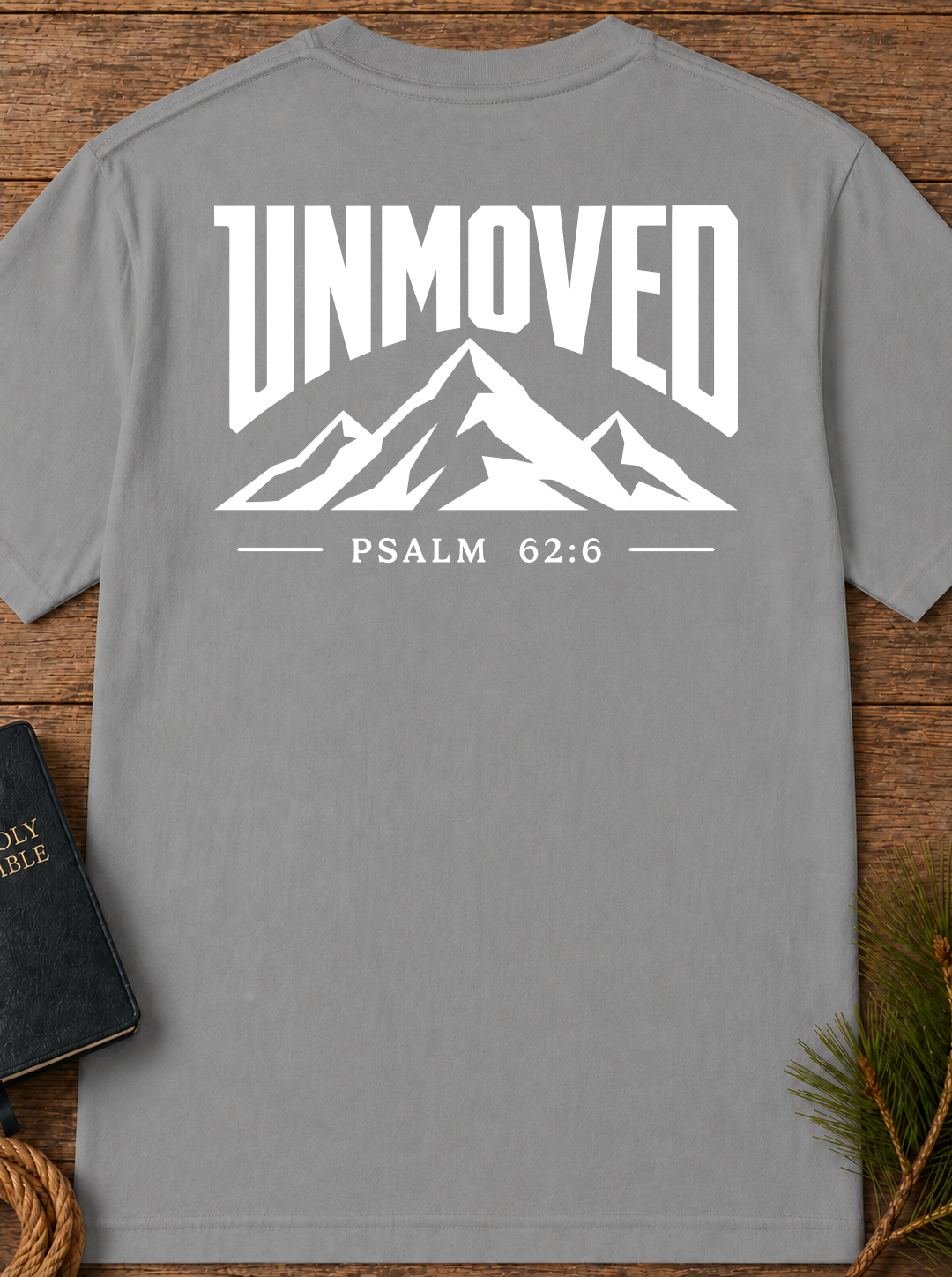 Unmoved Psalm 62:6 Mountain T-Shirt
