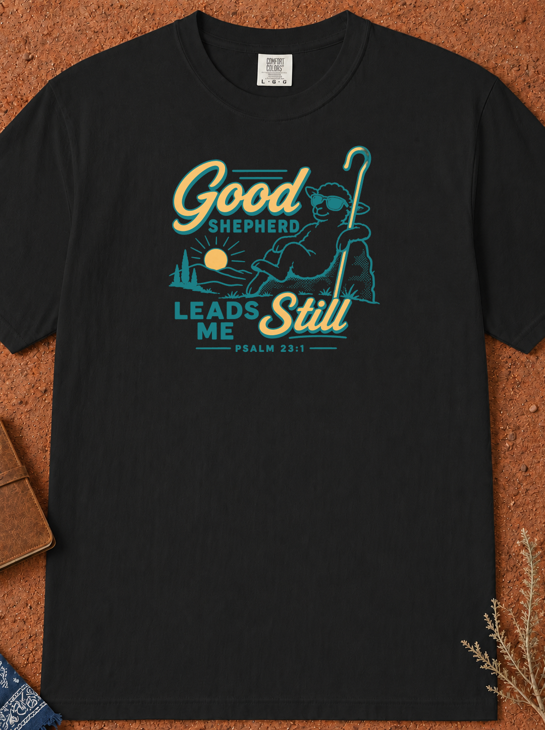 Good Shepherd Leads Me Still T-Shirt