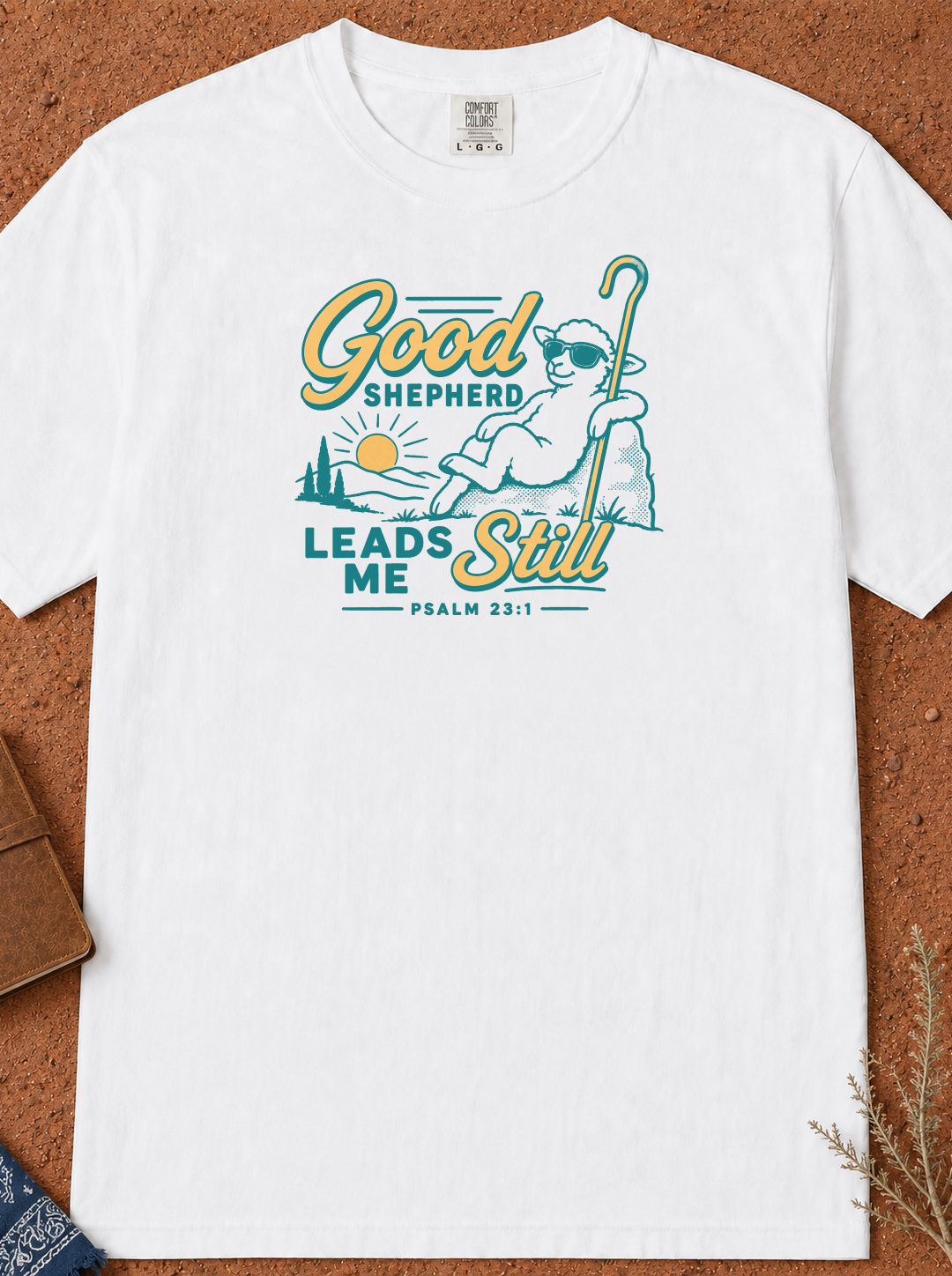 Good Shepherd Leads Me Still T-Shirt