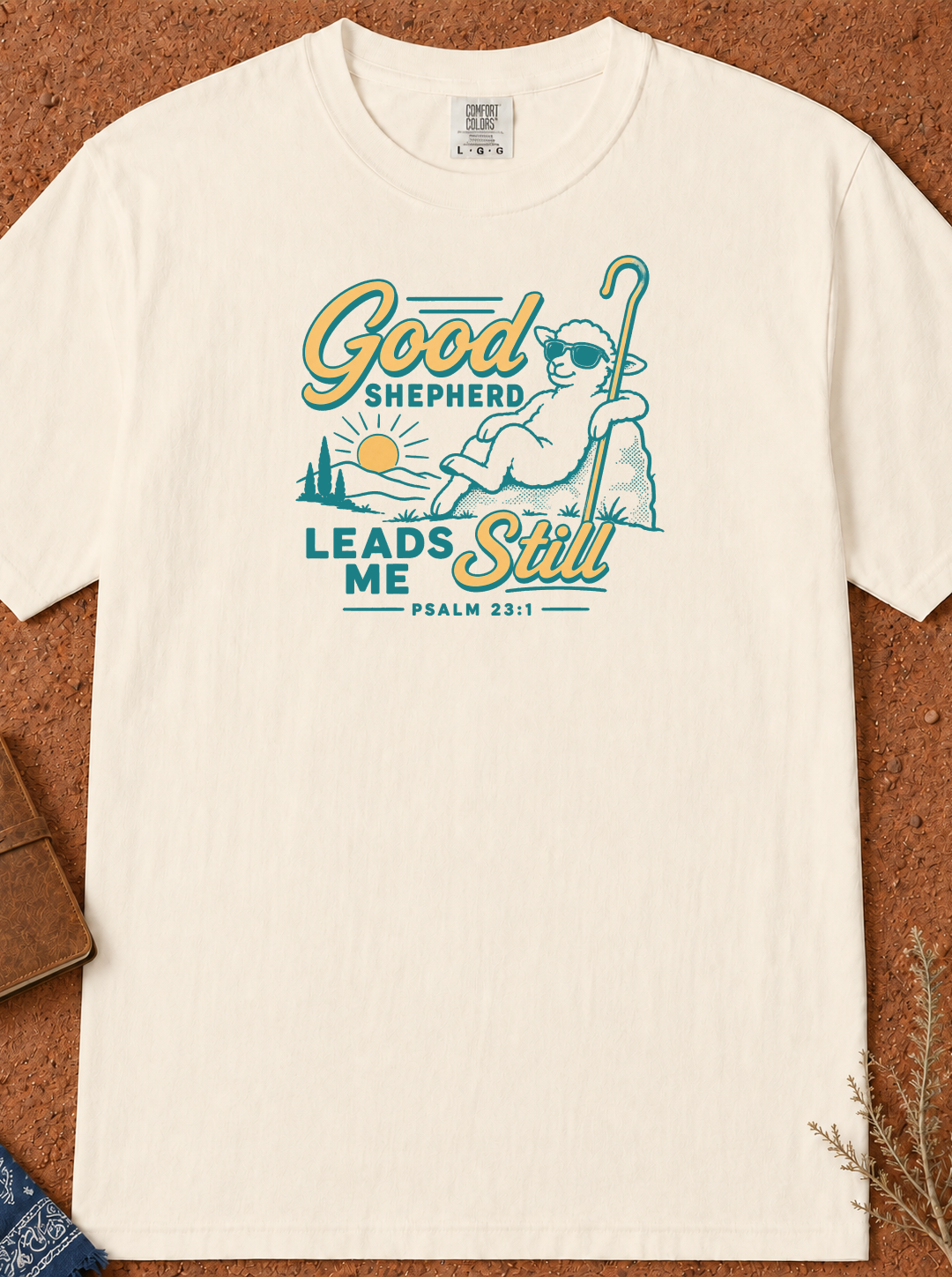 Good Shepherd Leads Me Still T-Shirt