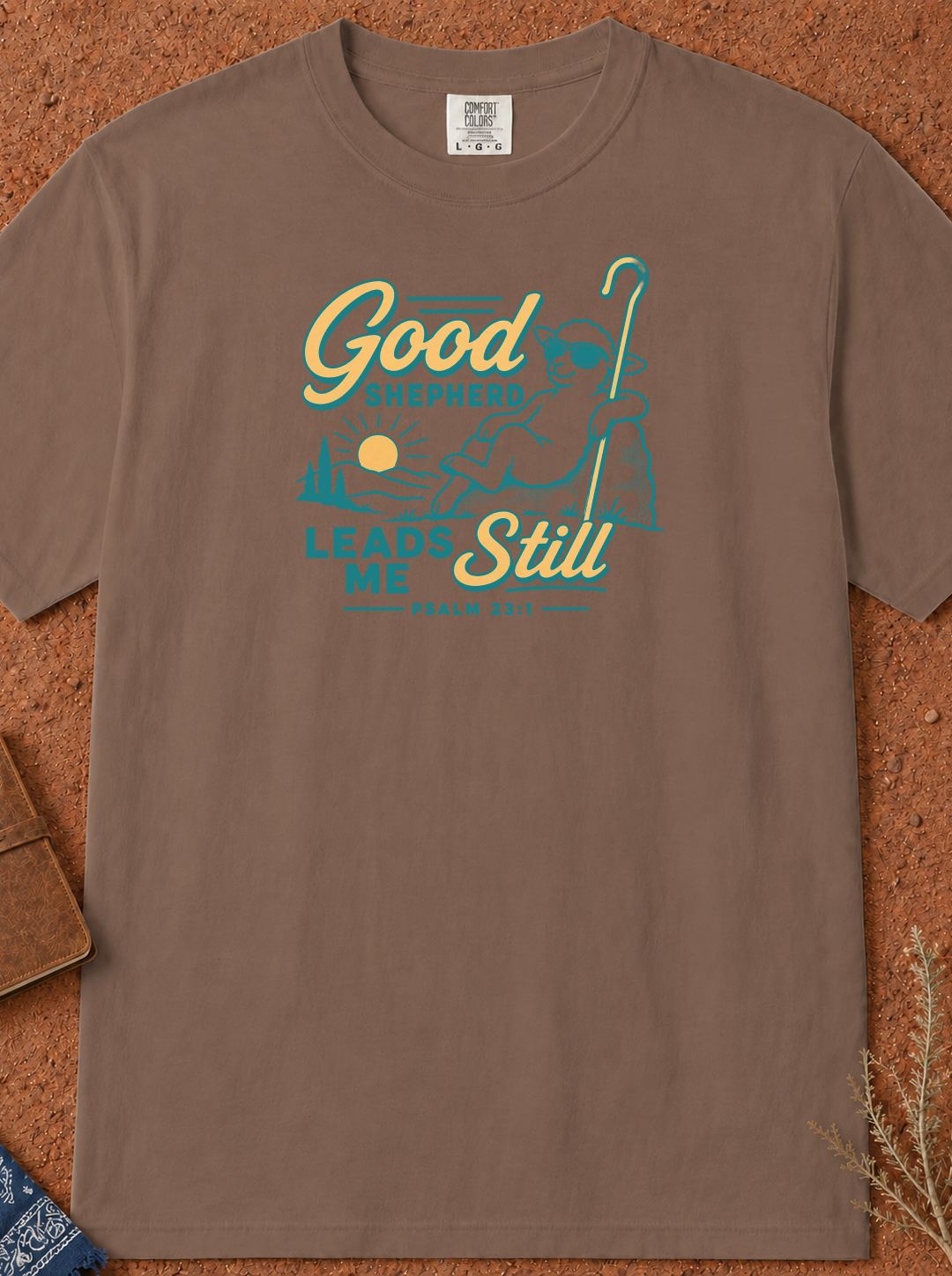 Good Shepherd Leads Me Still T-Shirt