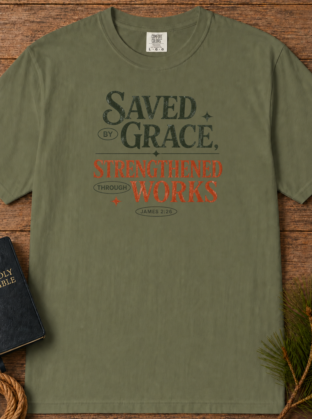Saved by Grace Strengthened by Works T-Shirt | Christian Faith Scripture Tee