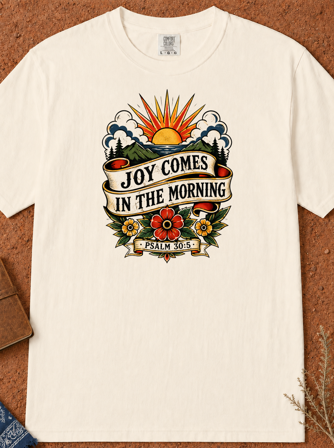 Joy Comes in the Morning T-Shirt — Sunrise Floral Graphic Tee