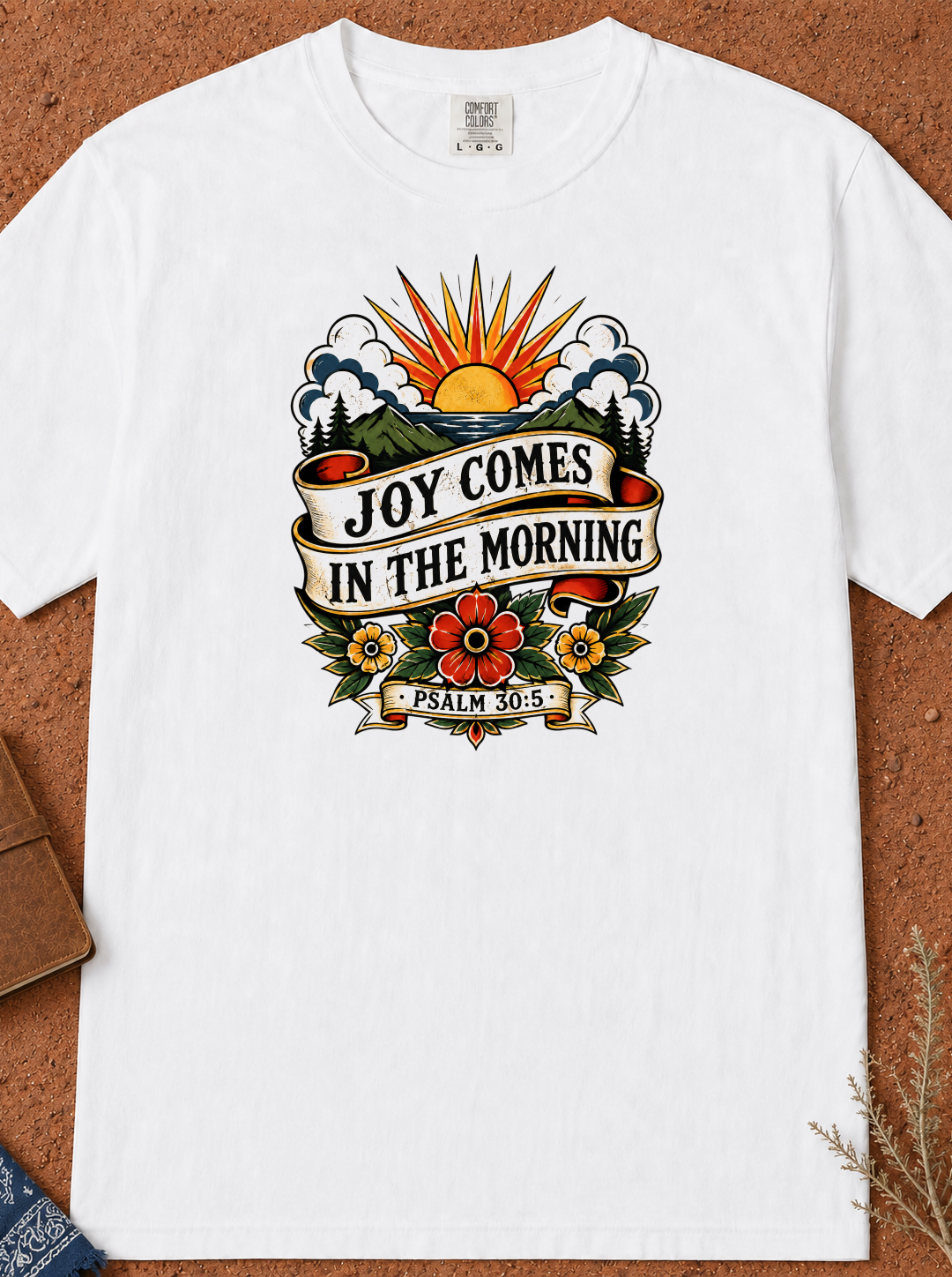 Joy Comes in the Morning T-Shirt — Sunrise Floral Graphic Tee